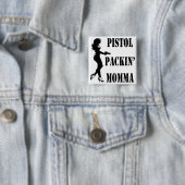 Pistol Packin' Momma 2 Vierkante Button 5,1 Cm (In situ)