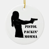 Pistol Packin' Momma Keramisch Ornament (Voorkant)
