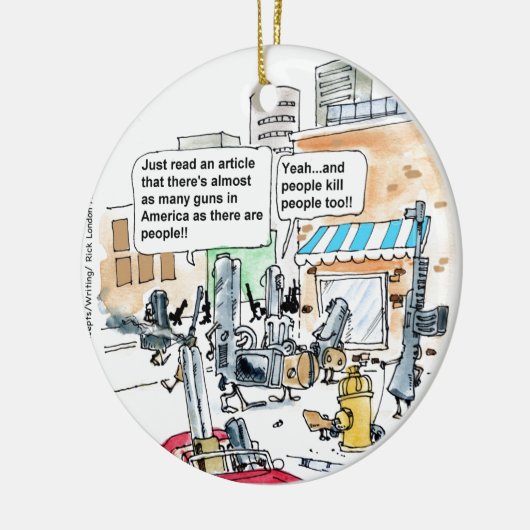 Pistolen doden geen grappige cadeautjes, T - shirt Keramisch Ornament (Links)