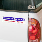 Pistolen doden geen mensen, abortussen doden mense bumpersticker (Op Truck)