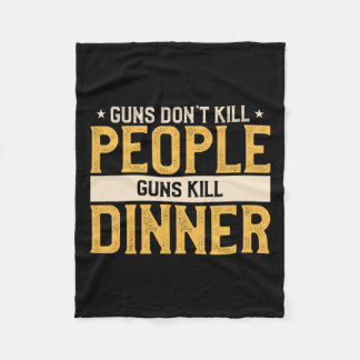 Pistolen doden geen mensen Grappige jacht Quote Fo Fleece Deken
