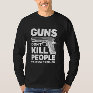 Pistolen doden geen mensen het zijn vooral de koge t-shirt