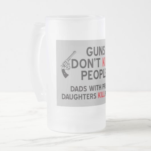 pistolen doden geen mensen met dochters k matglas bierpul (Voorkant links)