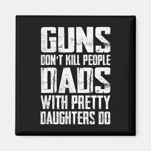 Pistolen doden geen mensen met dochters magneet (Voorkant)