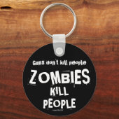 Pistolen doden geen mensen, ZOMBIES doden mensen Sleutelhanger (Voorkant)