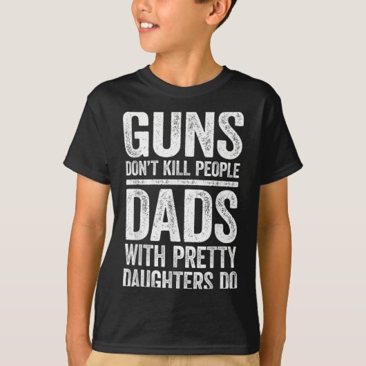 Pistolen doden mensen met dochters D T-shirt (Voorkant)