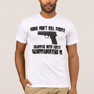 Pistolen doden mensen niet - Grootpa's doen geen S T-shirt
