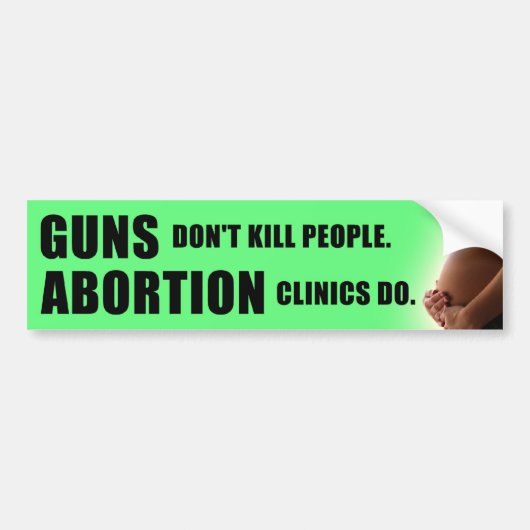 Pistolen en abortus bumpersticker (Voorkant)
