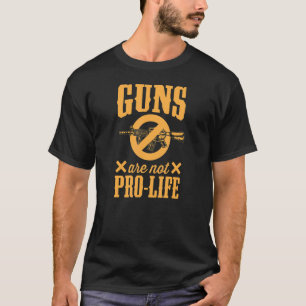Pistolen zijn geen ProLife Pro Pistool Control Law T-shirt