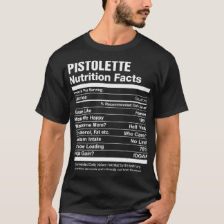 Pistolette Nutrition Facts Funny Graphic T-shirt