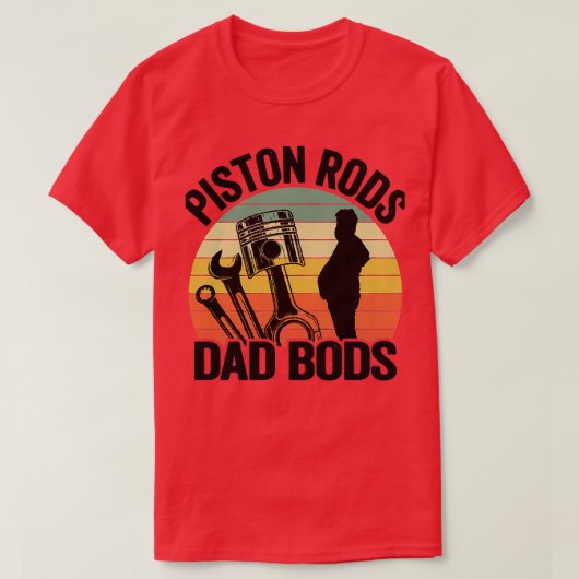 Piston Rods Dad Bods Funny Mechanic T-shirt (Design voorkant)