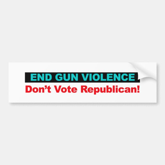 Pistool beëindigen — Stem niet tegen Republikein Bumpersticker (Voorkant)