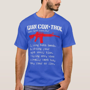 Pistool Control Definition AR15 Eigenaars Pistool T-shirt