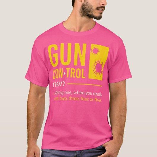 Pistool Control Definition I Funny Pistool Gezegde T-shirt (Voorkant)