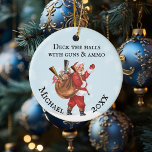 Pistool Lover Santa Decaan de zalen Monogram Naam Keramisch Ornament<br><div class="desc">Dit ontwerp kan op het gebied worden gepersonaliseerd dat door de foto en/of tekst te veranderen wordt verstrekt. Of het kan worden aangepast door te klikken deze Sjabloon personaliseert en dan de klik te kiezen om verdere optie aan te passen en de kleur van de achtergrond te schrappen of te...</div>