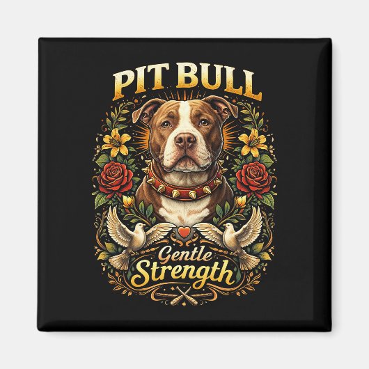 Pit Bull: Gentle Strength Magneet (Voorkant)