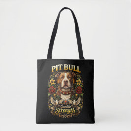 Pit Bull: Gentle Strength Tote Bag