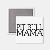 Pit Bull Mama Magneet (Voorkant / Achterkant)