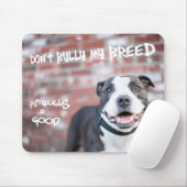 Pit Bull Mousepad: "Niet bully My Breed" Muismat (Met muis)