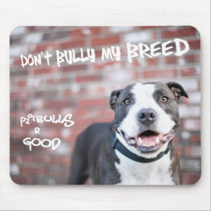 Pit Bull Mousepad: "Niet bully My Breed" Muismat
