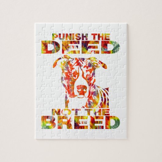 PIT BULL PUNISH DEED NOT THE BREED LEGPUZZEL (Verticaal)