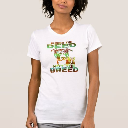 PIT BULL PUNISH DEED NOT THE BREED T-SHIRT (Voorkant)