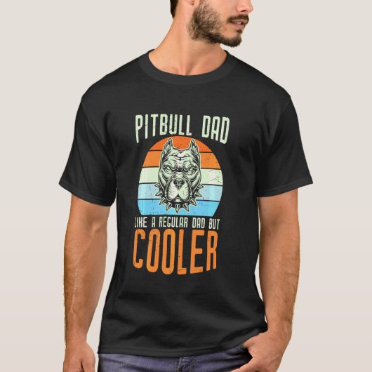  Pit Bull vader als een gewone vader maar koeler T-shirt (Voorkant)