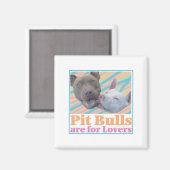 Pit Bulls zijn voor liefhebbers Magneet (Voorkant / Achterkant)