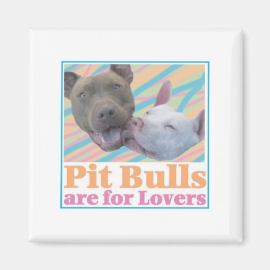 Pit Bulls zijn voor liefhebbers Magneet (Voorkant)