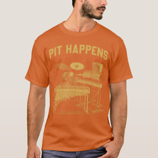 Pit Happens voor Marching Band Percussie Drumline T-shirt