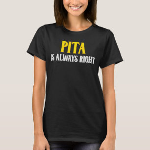 Pita heeft altijd gelijk t-shirt
