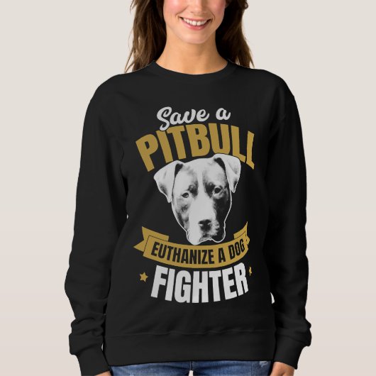 Pitbull Advocate redt een Pitbull Euthanize een Do Trui (Voorkant)