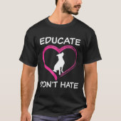 Pitbull Awareness Educate Dont Hate Advocate T-shirt (Voorkant)