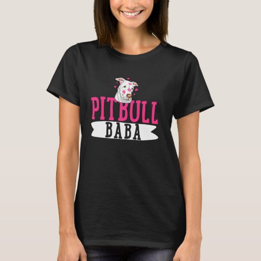 Pitbull Baba Pit Bull Terrier Hond Pibble Eigenaar T-shirt (Voorkant)