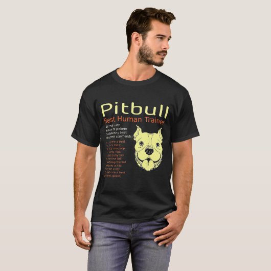 Pitbull Best Human Trainer zal alle mensen trainen T-shirt (Voorkant volledig)