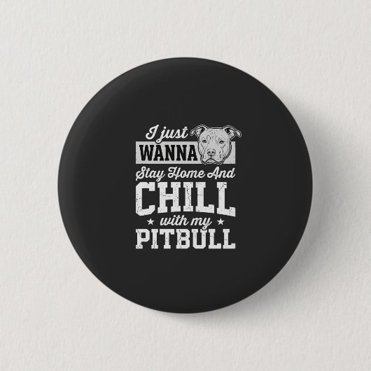 Pitbull Blijf Thuis En Chillen Design Ronde Button 5,7 Cm (Voorkant)