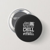 Pitbull Blijf Thuis En Chillen Design Ronde Button 5,7 Cm (Voorkant /achterkant)