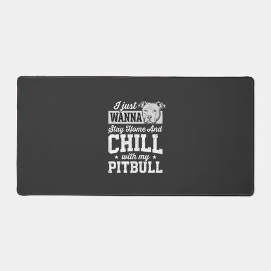 Pitbull Blijf Thuis En Ontspan Design Bureaumat (Voorkant)