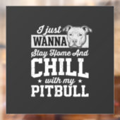 Pitbull Blijf Thuis En Ontspan Design Raamsticker (Vel 2)