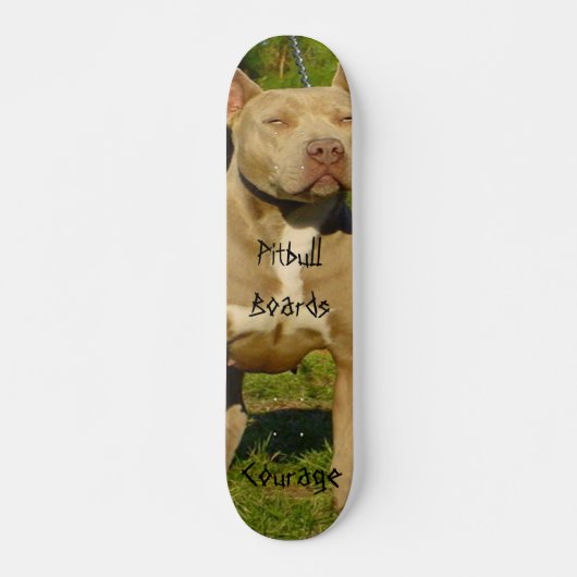Pitbull Boards Courage Skateboard (Voorkant)