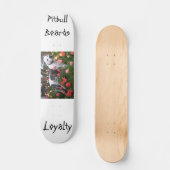 Pitbull Boards... Loyalty Persoonlijk Skateboard (Voorkant)