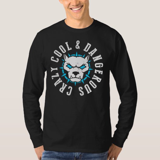 Pitbull Crazy Cool gevaarlijk T-shirt (Voorkant)