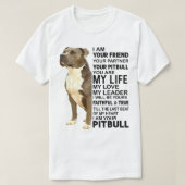 Pitbull Dog ik ben uw vriend Uw Partner Uw Pit T-shirt (Design voorkant)