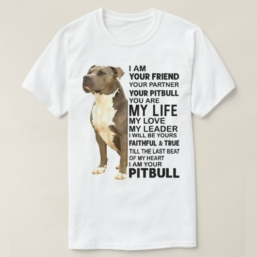 Pitbull Dog ik ben uw vriend Uw Partner Uw Pit T-shirt (Design voorkant)