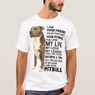Pitbull Dog ik ben uw vriend Uw Partner Uw Pit T-shirt