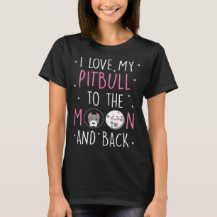 Pitbull Dog - Ik hou van mijn Pitbull naar de maan T-shirt