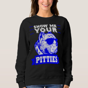 Pitbull Dog Mam Pap Show Mij Uw Pitties Trui