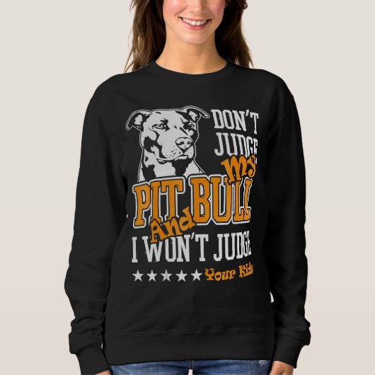 Pitbull Dont Oordeel Mijn Pitbull Funny 223 Trui (Voorkant)