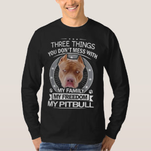 Pitbull Drie dingen die je niet knoeien met grappi T-shirt