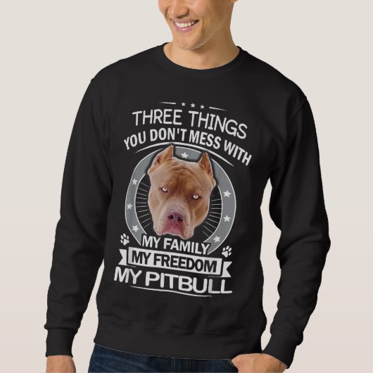 Pitbull Drie dingen die je niet knoeien met grappi Trui (Voorkant)